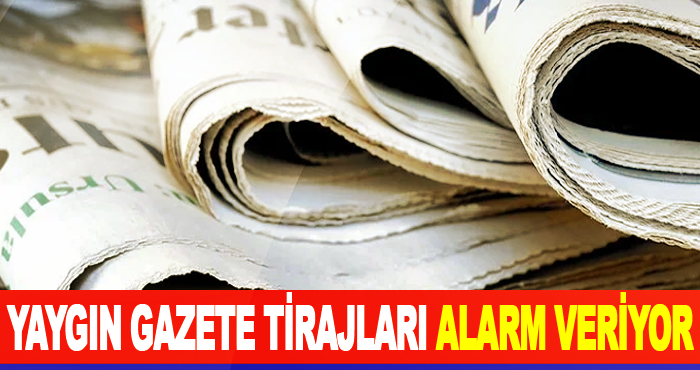 Yaygın Gazete Tirajları Alarm veriyor