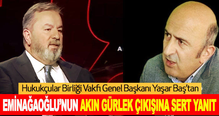 Eminağaoğlu’nun Akın Gürlek Çıkışına Sert Yanıt