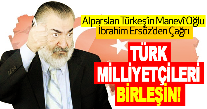 Türk milliyetçileri birleşin!