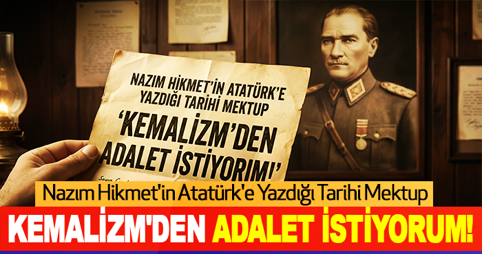 Nazım Hikmet'in Atatürk'e Yazdığı Tarihi Mektup