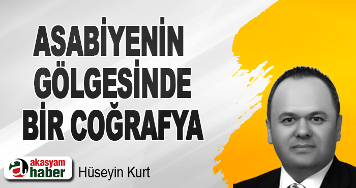 Asabiyenin Gölgesinde Bir Coğrafya