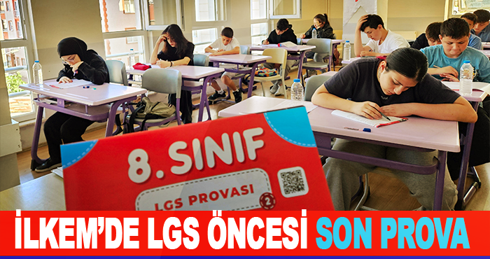 İLKEM’de LGS Öncesi Son Prova