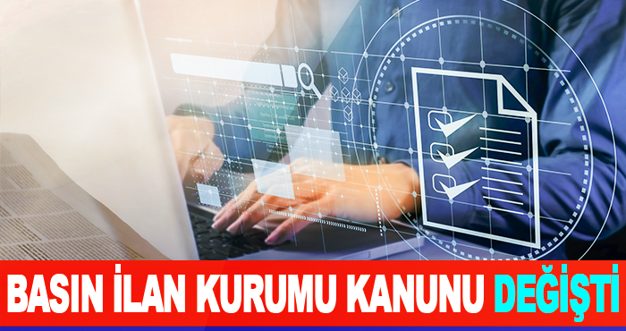Basın İlan Kurumu Kanunu Değişti