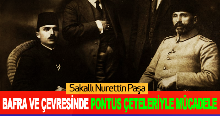 Bafra ve Çevresinde Pontus Çeteleriyle Mücadele