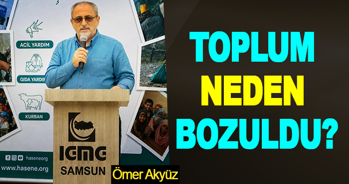 Toplum neden bozuldu?