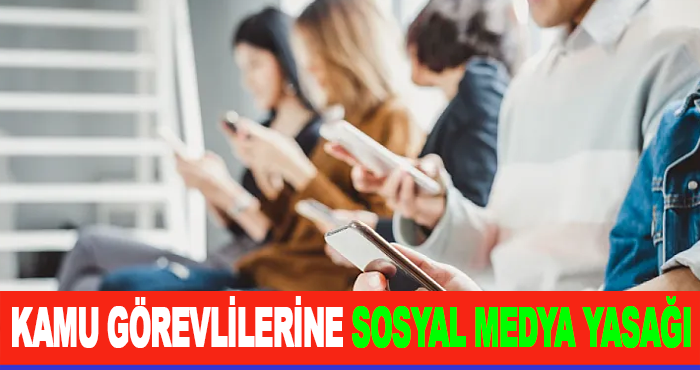 Kamu Görevlilerine Sosyal Medya Yasağı