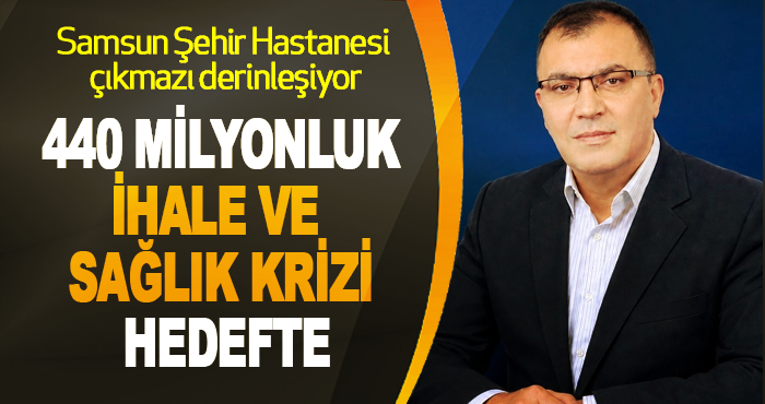 Samsun Şehir Hastanesi çıkmazı derinleşiyor