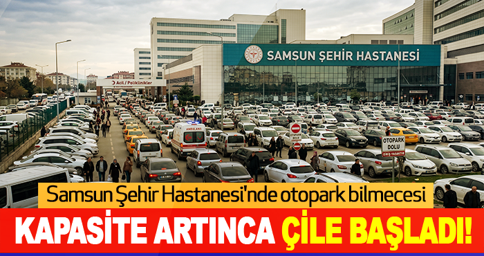 Samsun Şehir Hastanesi'nde otopark bilmecesi