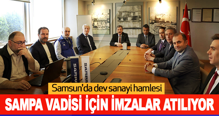 SAMPA Vadisi İçin İmzalar Atılıyor