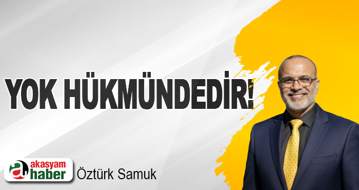 Yok hükmündedir!
