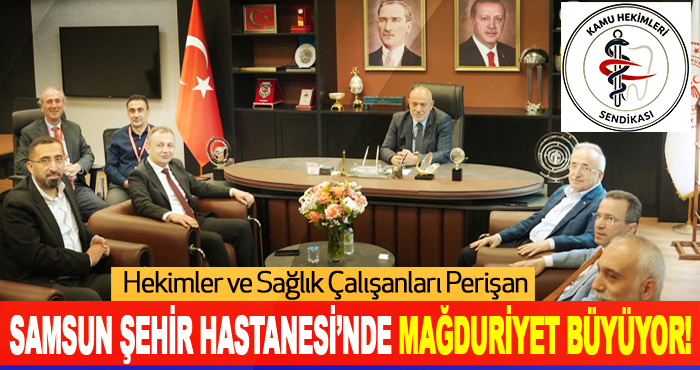 Samsun Şehir Hastanesi’nde Mağduriyet Büyüyor!