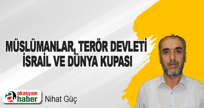Müslümanlar, Terör Devleti İsrail Ve Dünya Kupası
