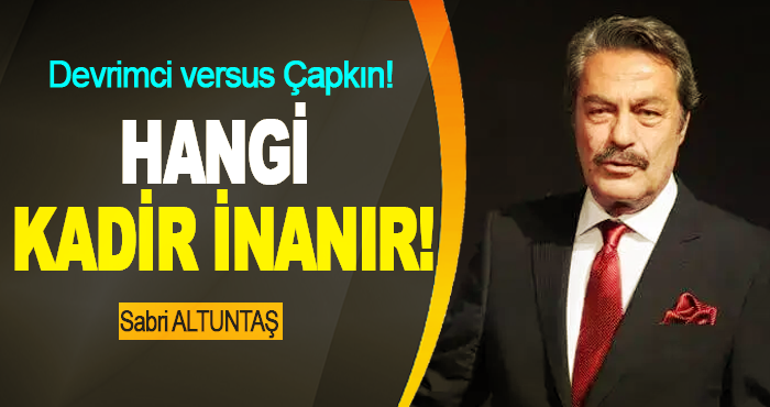 Hangi Kadir İnanır!