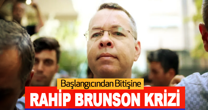 Başlangıcından Bitişine Rahip Brunson Krizi