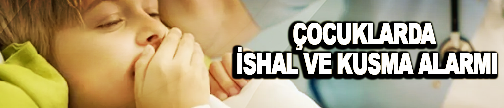Çocuklarda İshal ve Kusma Alarmı